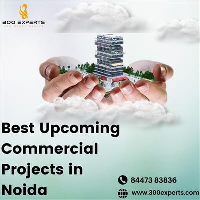 Best Upcoming Commercial Projects in Noida