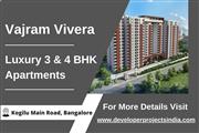 Vajram Vivera Codename KGF - Luxury 3 & 4 BHK Apartments on Kogilu Main Road