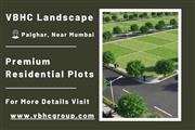 VBHC LandScape - Spacious Residential Plots in Peaceful Palghar, Near Mumbai