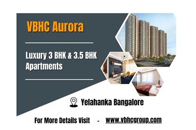 VBHC Aurora - Experience Modern Living at Best Apartments in Yelahanka Bangalore