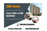 VBHC Aurora - Experience Modern Living at Best Apartments in Yelahanka Bangalore