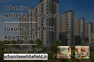 Urbanrise Whitefield - Luxury 3 BHK & 4 BHK Apartments for Modern Living