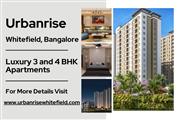 Urbanrise Whitefield - Premium 3 & 4 BHK Apartments for a Luxurious Lifestyle