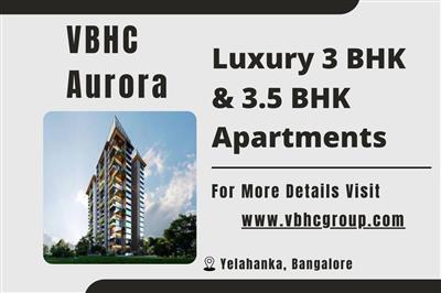 VBHC Aurora – Luxury Apartments Where Comfort Meets Elegance in Yelahanka