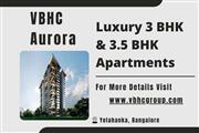 VBHC Aurora – Luxury Apartments Where Comfort Meets Elegance in Yelahanka