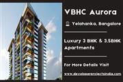 VBHC Aurora - Premium 3 & 3.5 BHK Apartments in Yelahanka, Bangalore