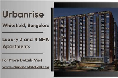 Urbanrise Whitefield - Luxury 3 & 4 BHK Apartments in Bangalore’s Prime Locale