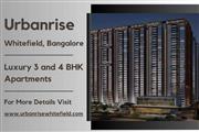 Urbanrise Whitefield - Luxury 3 & 4 BHK Apartments in Bangalore’s Prime Locale