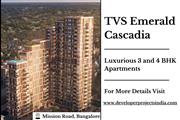 TVS Emerald Cascadia | TVS Mission Road | Luxury Apartments in Bangalore