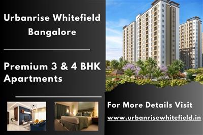 Urbanrise Whitefield - Luxury 3 & 4 BHK Apartments for a Premium Lifestyle