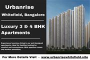 Urbanrise Whitefield - Luxury 3 & 4 BHK Apartments for the Modern Lifestyle