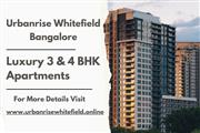 Urbanrise Whitefield, Bangalore - Luxury Apartments with Premium Design