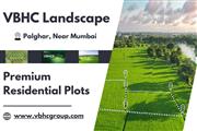 VBHC Landscape - Premium Residential Plots in Palghar, Near Mumbai