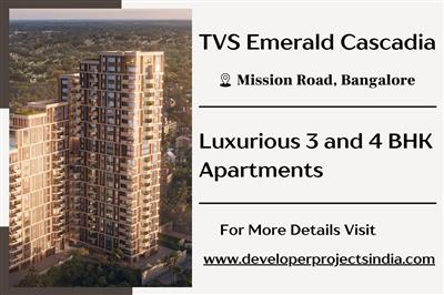 TVS Emerald Cascadia – Exquisite Apartments on Mission Road, Bangalore