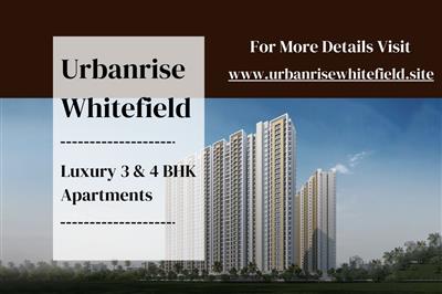 Urbanrise Whitefield, Bangalore - Elegant Homes with Premium Comfort and Connect