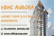 VBHC Aurora, Yelahanka - Elegant 3 & 3.5 BHK Apartments with Modern Comfort