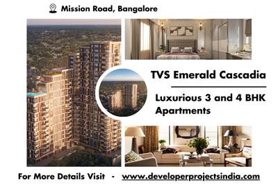 TVS Emerald Cascadia - Modern Luxury Living 3 and 4 BHK Apartments in Bangalore